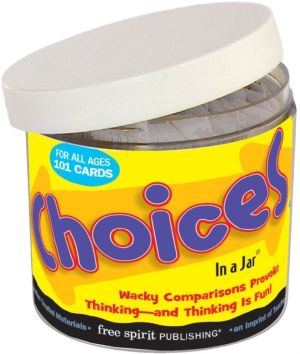 Choices In a Jar« - Delightful Dilemmas to Spark Conversation and Thinking
