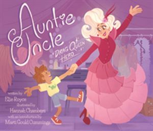 Auntie Uncle - Drag Queen Hero
