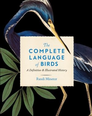 Complete Language of Birds - A Definitive and Illustrated History
