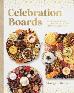 Celebration Boards - 50 Creative Boards to Turn Any Occasion into a Celebra