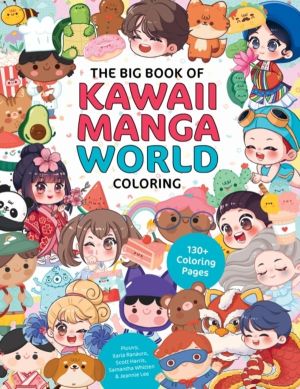 Big Book of Kawaii Manga World Coloring - 130+ Coloring Pages