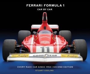 Ferrari Formula 1 Car by Car Second Edition - Every Race Car Since 1950