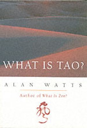 What Is Tao?