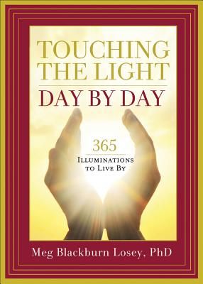Touching the Light, Day by Day: 365 Illuminations to Live by