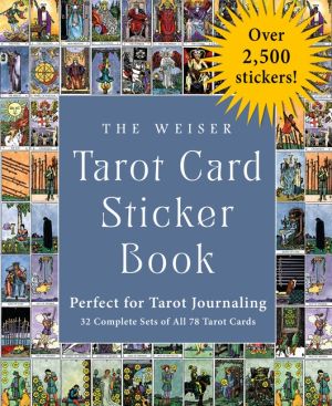The Weiser Tarot Card Sticker Book: Perfect for Tarot Journaling (32 complete sets of all 78 Tarot cards - over 2500 stickers)