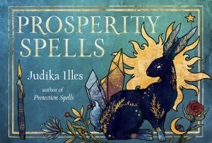 Prosperity Spells: Magic to Attract Wealth, Good Fortune, and Luck (36 Full-Color, Gilt-Edged Cards)