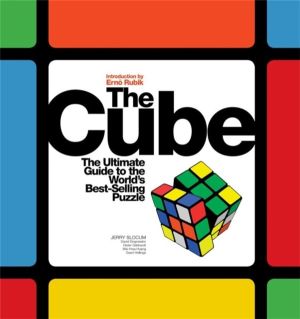 Cube - The Ultimate Guide to the World's Best-Selling Puzzle: Secrets, Stor