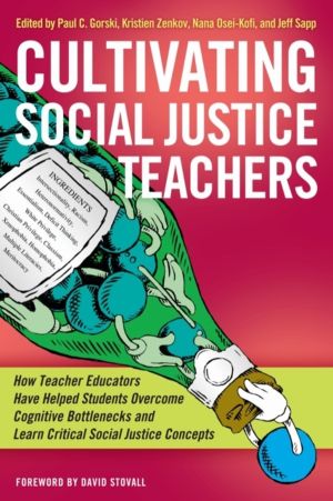 Cultivating Social Justice Teachers - How Teacher Educators Have Helped Stu