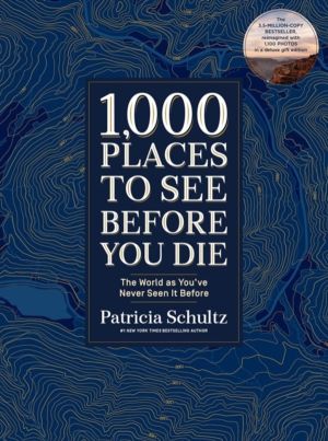 1,000 Places to See Before You Die (Deluxe Edition) - The World as You've N