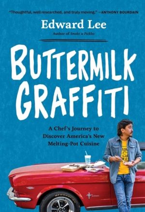 Buttermilk Graffiti - A Chef's Journey to Discover America's New Melting-Po