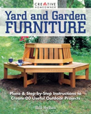 Yard and Garden Furniture, 2nd Edition - Plans & Step-By-Step Instructions