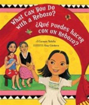What Can You Do with a Rebozo? / Que puedes hacer con un rebozo?