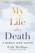 My life after death - a memoir from heaven