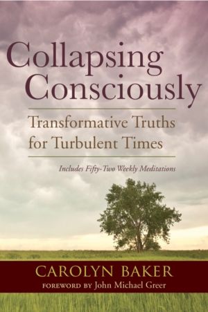 Collapsing Consciously - Transformative Truths for Turbulent Times