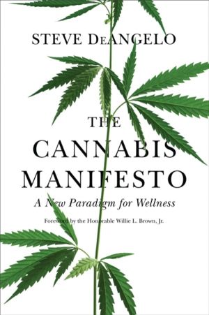 Cannabis Manifesto - A New Paradigm for Wellness