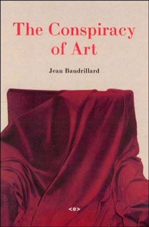 Conspiracy of Art - Manifestos, Interviews, Essays