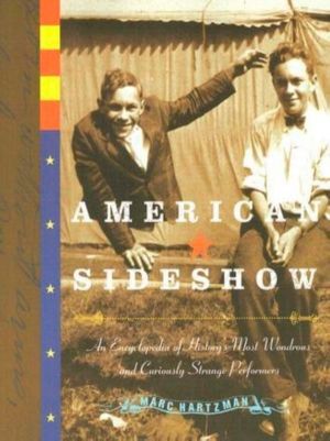American Sideshow - An Encyclopedia of History's Most Wondrous and Curiousl