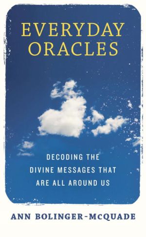 Everyday oracles - decoding the divine messages that are all around us
