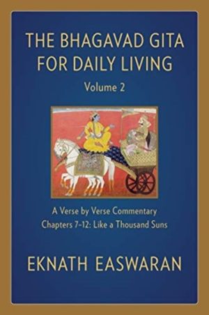 Bhagavad Gita for Daily Living, Volume 2 - A Verse-by-Verse Commentary: Cha