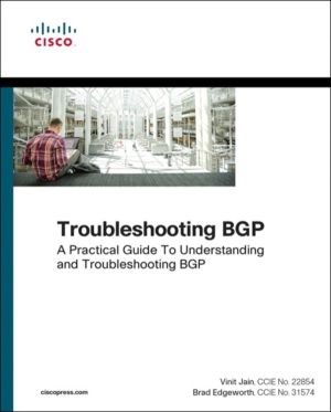 Troubleshooting BGP - A Practical Guide to Understanding and Troubleshootin