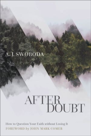 After Doubt ÔÇô How to Question Your Faith without Losing It