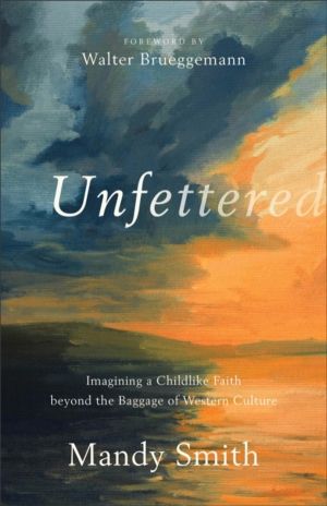 Unfettered ÔÇô Imagining a Childlike Faith beyond the Baggage of Western Cu