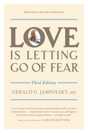 Love is letting go of fear, 3rd ed
