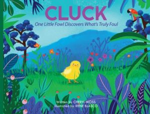 Cluck - One Fowl Finds out What's Truly Foul
