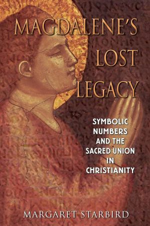 Magdalene's Lost Legacy: Symbolic Numbers & The Sacred Union