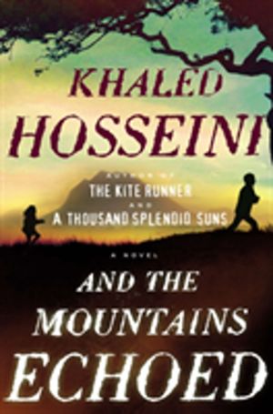 And the Mountains Echoed - A Novel