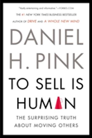 To Sell Is Human - The Surprising Truth About Moving Others