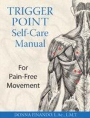 Trigger Point Self-Care Manual - For Pain-Free Movement