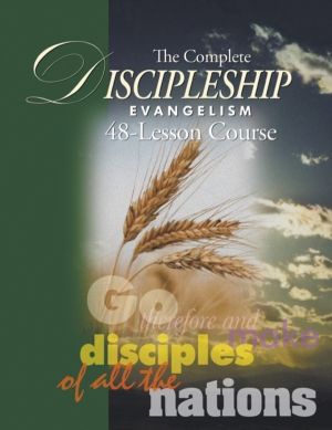 Complete Discipleship Evangelism 48-Lessons Study Guide - Go Therefore and