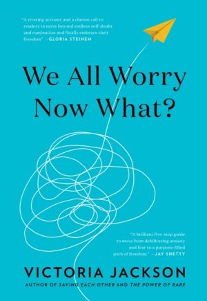 We All WorryÔÇöNow What?