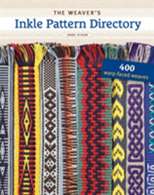 Weaver's Inkle Pattern Directory - 400 Warp-Faced Weaves