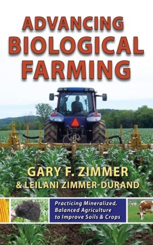 Advancing Biological Farming - Practicing Mineralized, Balanced Agriculture