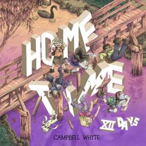 Home Time: Twelve Days - (collecting Home Time: Under the River and Home Ti