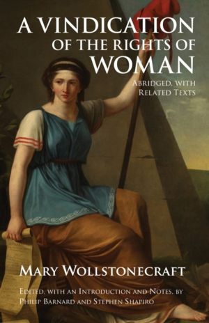 Vindication of the Rights of Woman - Abridged, with Related Texts