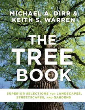 Tree Book - Superior Selections for Landscapes, Streetscapes, and Gardens
