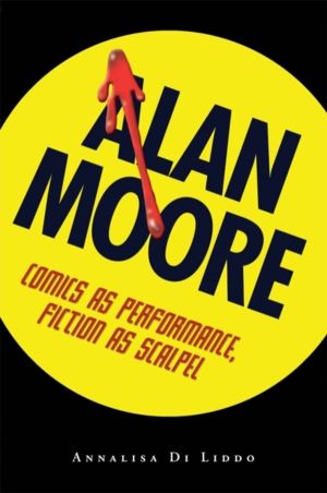 Alan Moore - Comics As Performance, Fiction As Scalpel