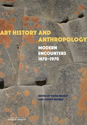 Art History and Anthropology - Modern Encounters, 1870ÔÇô1970