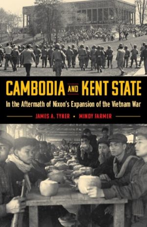 Cambodia and Kent State - In the Aftermath of Nixon's Expansion of the Viet