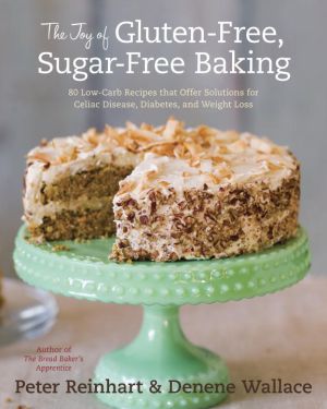 Joy of gluten-free, sugar-free baking