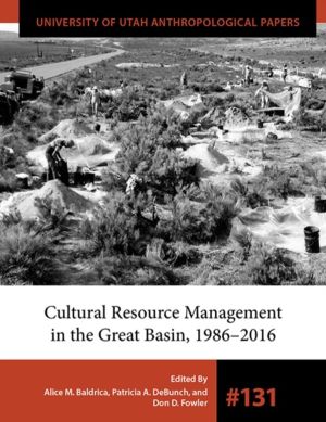 Cultural Resource Management in the Great Basin 1986ÔÇô2016