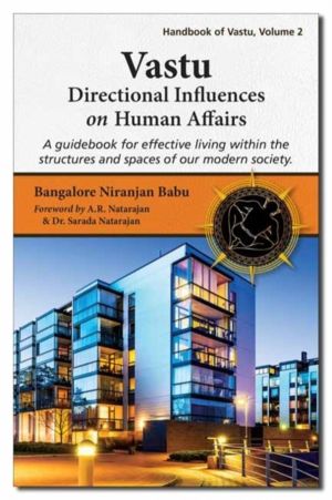 Vastu: Directional Influences on Human Affairs - A Guidebook for Effective
