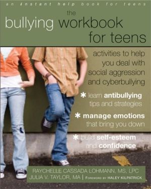 Bullying Workbook for Teens - Activities to Help You Deal with Social Aggre