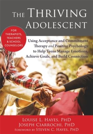 Thriving Adolescent - Using Acceptance and Commitment Therapy and Positive