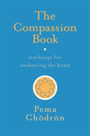 Compassion Book - Teachings for Awakening the Heart