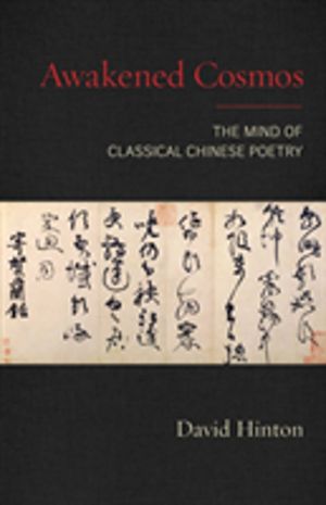 Awakened Cosmos - The Mind of Classical Chinese Poetry