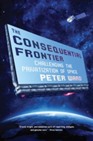 Consequential Frontier - Challenging the Privatization of Space